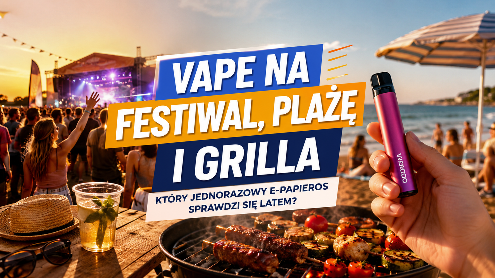 Vape na Festiwal, Plażę i Grilla –Który Jednorazowy E-PapierosSprawdzi się Latem